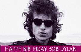 Happy Birthday, Bob Dylan!